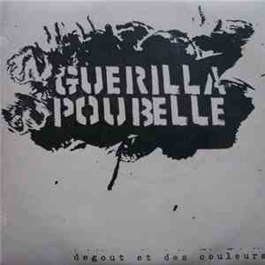Guerilla Poubelle - Dégout Et Des Couleurs FLAC
