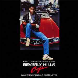 Harold Faltermeyer, Various - Beverly Hills Cop (Music From The Motion Picture) FLAC