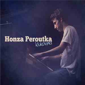 Honza Peroutka - Klukovina FLAC