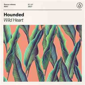 Hounded - Wild Heart FLAC