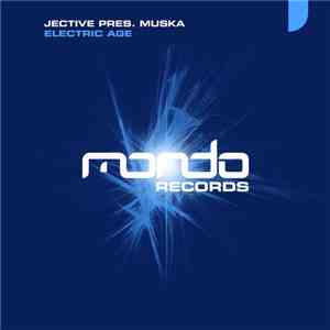 Jective Pres. Muska  - Electric Age FLAC