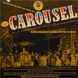 John Raitt - Jan Clayton - Jean Darling - Christine Johnson - Eric Mattson  - Murvyn Vye - Connie Baxter, Carousel Chorus And Orchestra - Carousel FLAC