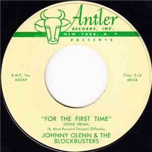 Johnny Olenn & The Blockbusters - For The First Time (Come Prima) / My Sweetie Pie FLAC