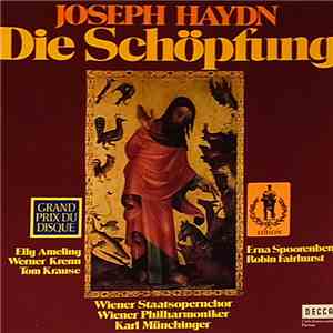 Joseph Haydn - Elly Ameling • Werner Krenn • Tom Krause • Erna Spoorenberg • Robin Fairhurst • Wiener Staatsopernchor • Wiener Philharmoniker • Karl Münchinger - Die Schöpfung FLAC