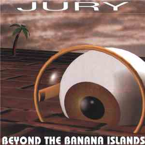 Jury - Beyond The Banana Islands FLAC