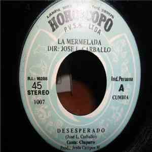 La Mermelada - Desesperado / Tu Falso Amor FLAC