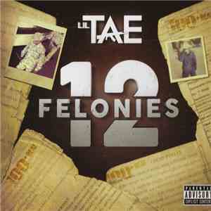 Lil Tae - 12 Felonies FLAC