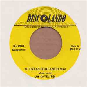 Los Satelites - Te Estas Portando Mal / Sufre Y Goza FLAC