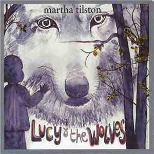 Martha Tilston - Lucy And The Wolves FLAC