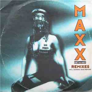 Maxx - Get-A-Way (Remixes Incl. General Base Remixes) FLAC