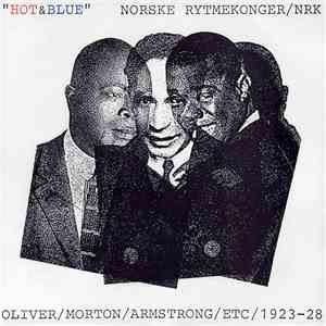 Norske Rytmekonger / NRK - "Hot & Blue" (Oliver / Morton / Armstrong / Etc / 1923-28) FLAC