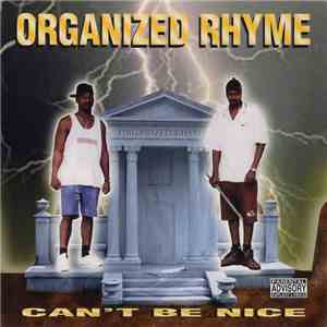 Organized Rhyme  - Can't Be Nice FLAC