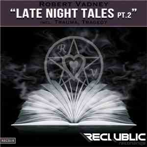 Robert Vadney - Late Night Tales Pt.2 FLAC