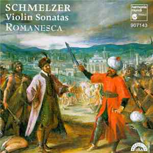 Schmelzer - Romanesca - Violin Sonatas FLAC