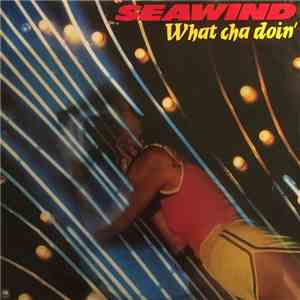 Seawind - What Cha Doin' FLAC