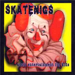 Skatenigs - Adult Entertainment For Kids FLAC
