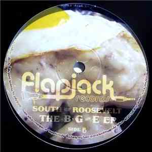 South Of Roosevelt - The B G And E EP FLAC