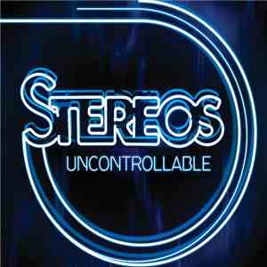 Stereos - Uncontrollable FLAC