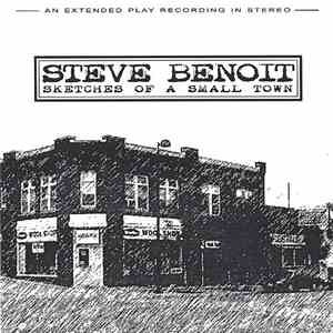 Steve Benoit - Sketches Of A Small Town FLAC
