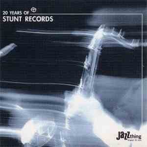 Various - 20 Years Of Stunt Records FLAC