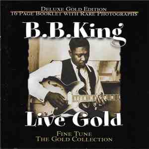 B.B. King - B.B. King: Live Gold FLAC