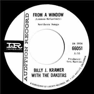Billy J. Kramer And The Dakotas - From A Window / I'll Be On My Way FLAC