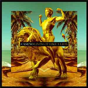 Caseno - Living It Like A Lion FLAC