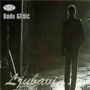 Dado Glišić - Ljubavi ... FLAC