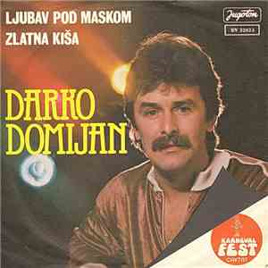 Darko Domijan - Ljubav Pod Maskom / Zlatna Kiša FLAC