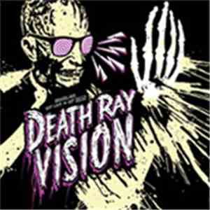 Death Ray Vision - Get Lost Or Get Dead FLAC