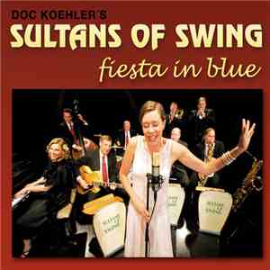 Doc Koehler’s Sultans Of Swing - Fiesta In Blue FLAC