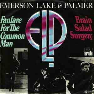 Emerson, Lake & Palmer - Fanfare For The Common Man / Brain Salad Surgery FLAC