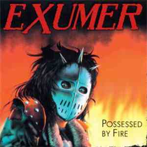 Exumer - Possessed By Fire FLAC