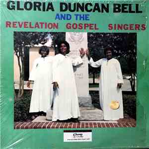 Gloria Duncan Bell And The Revelation Gospel Singers - Gloria Duncan Bell & The Revelation Gospel Singers FLAC