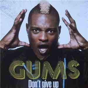 Gums - Don't Give Up FLAC