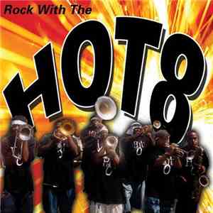 Hot 8 Brass Band - Rock With The Hot 8 FLAC