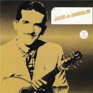 Jacob Do Bandolim - Jacob Do Bandolim FLAC
