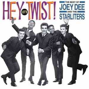 Joey Dee & The Starliters - Hey Let's Twist! The Best Of Joey Dee And The Starliters FLAC