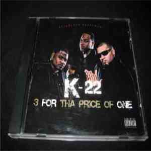 K-22 - 3 For Tha Price Of One FLAC