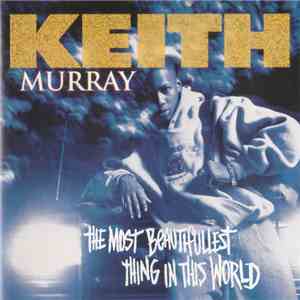 Keith Murray - The Most Beautifullest Thing In This World FLAC