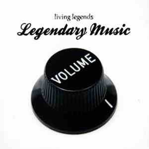 Living Legends - Legendary Music Vol. 1 FLAC