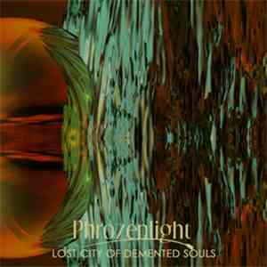 Phrozenlight - Lost City Of Demented Souls FLAC
