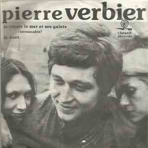 Pierre Verbier - Je Voyais la Mer Et Ses Galets FLAC