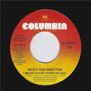 Ricky Van Shelton - I Meant Every Word He Said FLAC