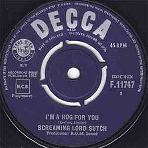 Screaming Lord Sutch - I'm A Hog For You FLAC