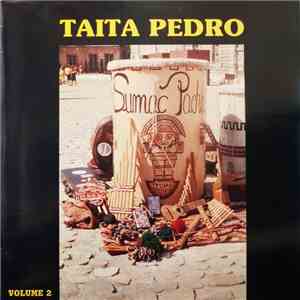 Sumac Pacha - Taita Pedro Volume 2 FLAC