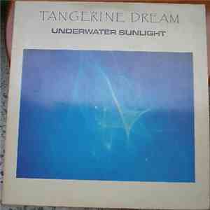 Tangerine Dream - Underwater Sunlight FLAC
