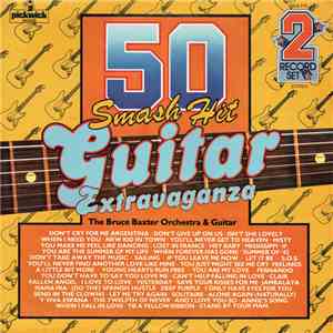 The Bruce Baxter Orchestra & Guitar - 50 Smash Hit Guitar Extravaganza FLAC