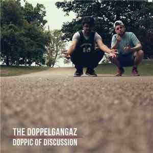 The Doppelgangaz - Doppic Of Discussion FLAC