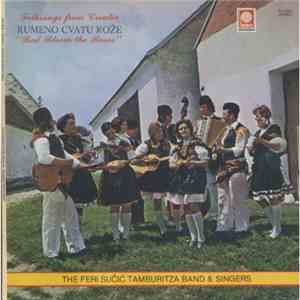 The Feri Sučić Tamburitza Band & Singers - Rumeno Cvatu Rože FLAC